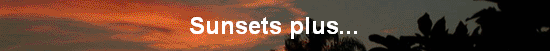 Sunsets plus...