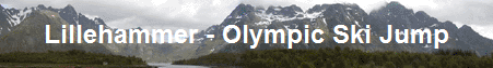 Lillehammer - Olympic Ski Jump